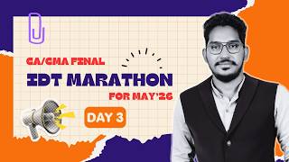 CA/CMA Final IDT Revisions May'26 | DAY 3| CA Mahamood Shaik