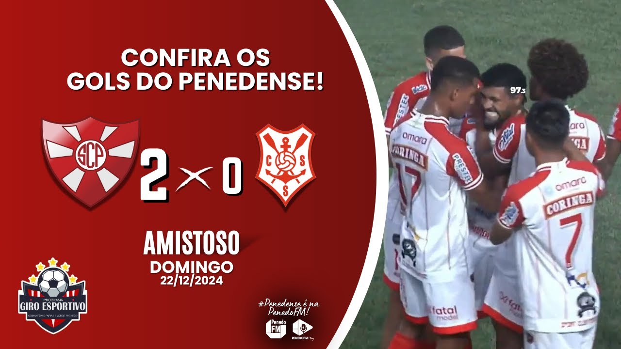 PENEDENSE 2 x 0 SERGIPE - AMISTOSO DIA 22/12/2024 - PenedoFM 97,3 ...