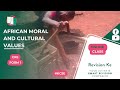 African moral and cultural values  intro  cre form 1  revision kcse