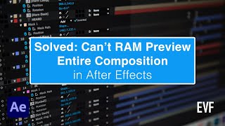 Solved: After Effects Won’t RAM Preview Whole Composition screenshot 5