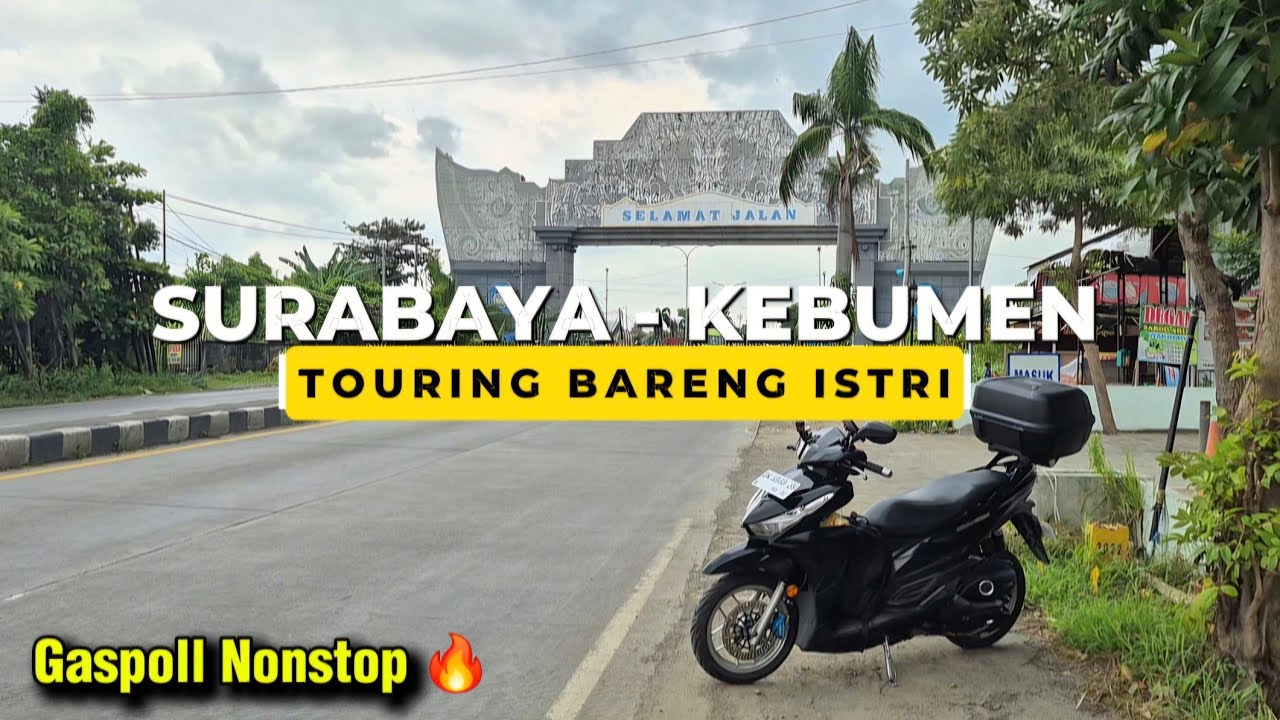 TOURING SURABAYA - KEBUMEN #1 MENEROBOS GANASNYA PANTURA MENJELANG LEBARAN 2026