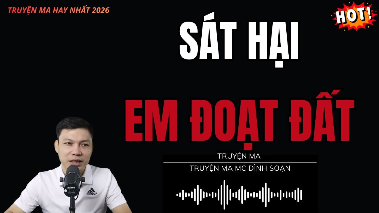 Nhật Ký Tâm Linh: SÁT HẠI EM ĐOẠT ĐẤT : Truyện Ma MC Đình Soạn Kể Rùng Mình Mới Nhất