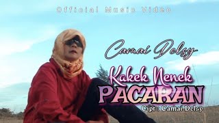 KAKEK NENEK PACARAN - CAMAI DELSY (official music video)