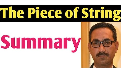 The Piece of String: summary