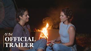 El Sol | Official Trailer