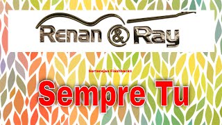 Renan e Ray Sempre Tu