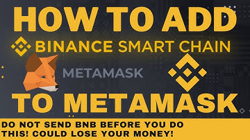 HOW TO add Binance Smart Chain to Metamask.. DONT LOSE YOUR MONEY