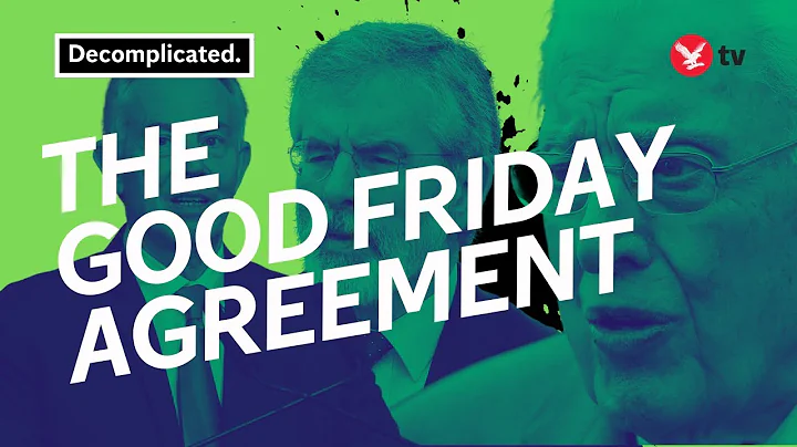 What is the Good Friday Agreement and why is it so important to Northern Ireland?