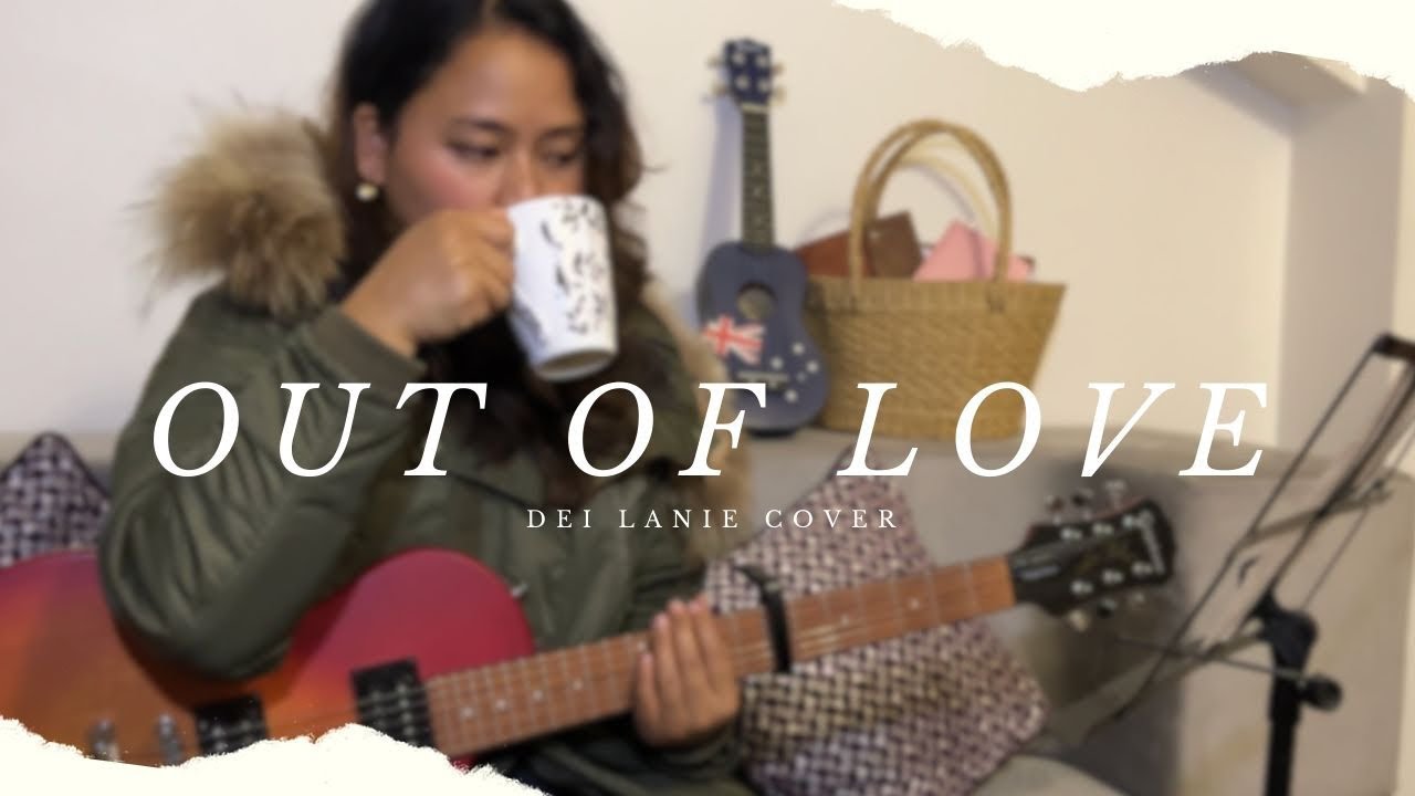 Out of Love  Dei Lanie cover