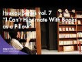 LOLO "Itsukou Series vol. 7 “I Can’t Hibernate With Books as a Pillow”"【SUB】