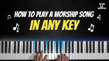 How To Play A Worship Song In Any Key