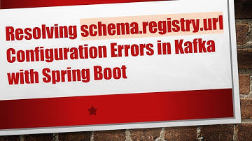 Resolving schema.registry.url Configuration Errors in Kafka with Spring Boot