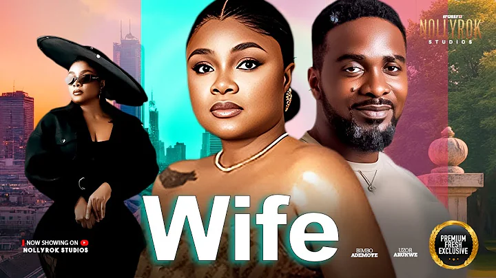 FOR THE TITLE "WIFE'' (BIMBO ADEMOYE UZOR ARUKWE) - Nigerian Movies 2025 latest full movies