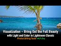 The Power of Visualizing Your Photograph!