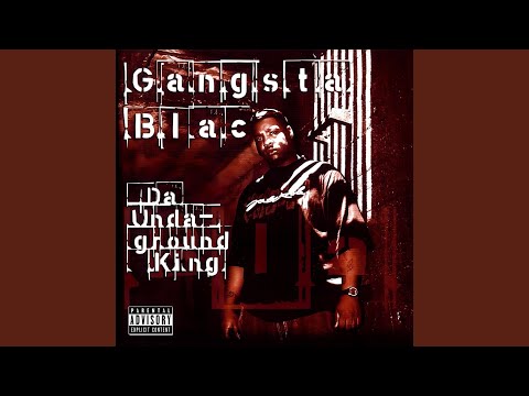 Gangsta Blac — Undaground King