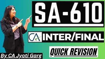 SA 610 "Using the work of Internal Auditor" | Quick Revision | CA Inter-CA Final | By  @CAJyotiGarg