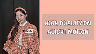 HIGH QUALITY ON ALIGHT MOTION || TWIIZONE || tutorial screenshot 5