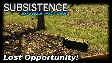 Lost Opportunity! | Subsistence Single Player Gameplay | EP 10 | Season 2