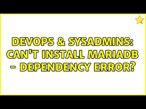 DevOps & SysAdmins: Can't Install MariaDB - Dependency Error? (5 Solutions!!)
