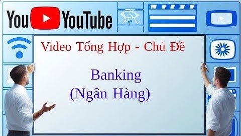 [TOEIC PART 3] Luyện Nghe Tiếng Anh Song Ngữ - Chủ đề Banking (Ngân Hàng)