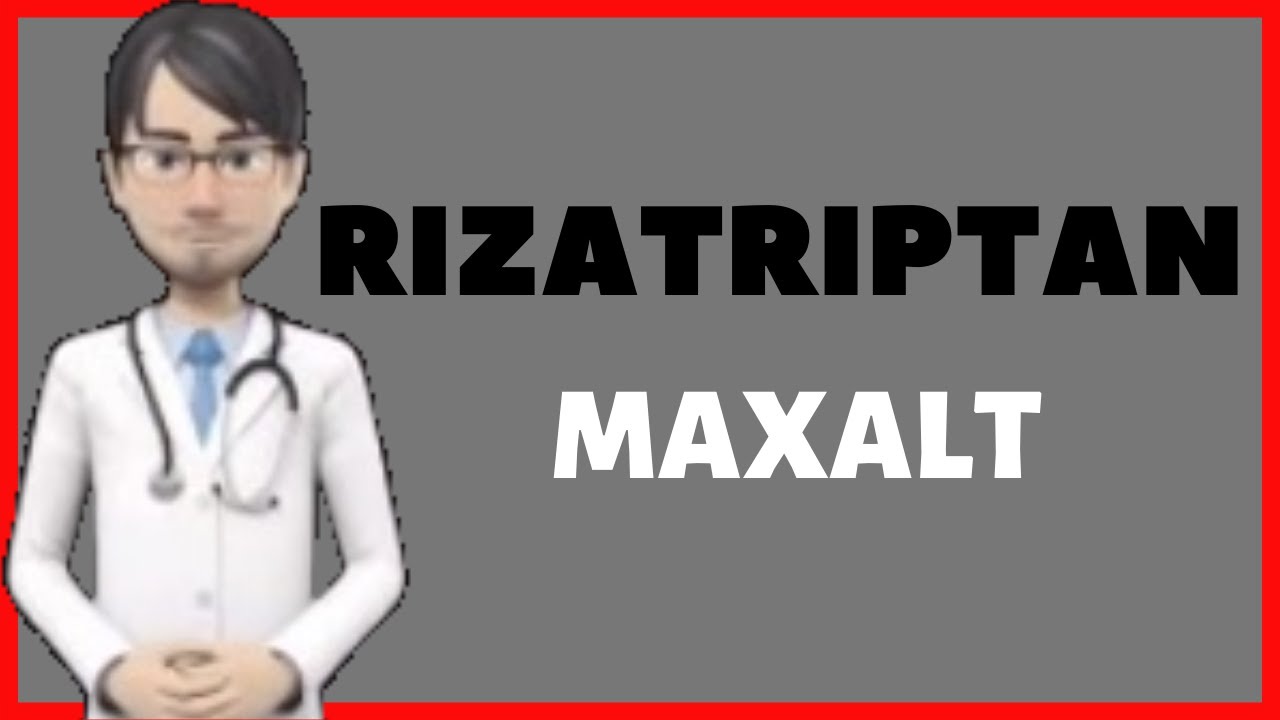 💊What is RIZATRIPTAN (Maxalt)?. Side effects, dosage and warnings of Rizatriptan (MAXALT)💊