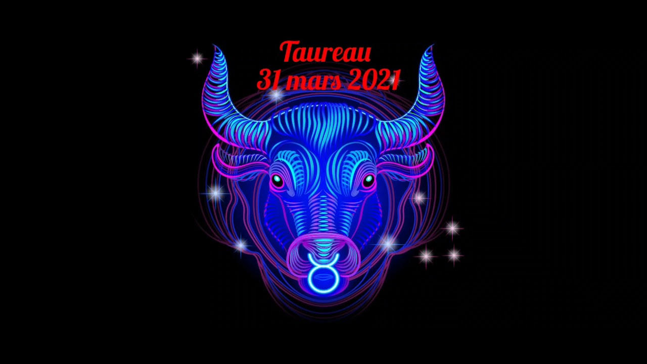 horoscope du jour taureau 31 mars 2021 YouTube