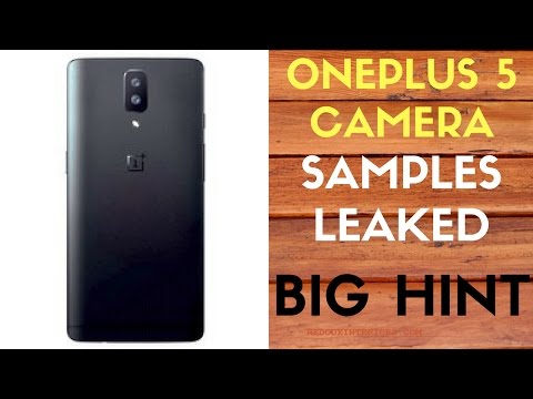 Oneplus 5 Camera Samples Leaked online - Hints at Dual 16MP Sensors - Oneplus 5 Camera News