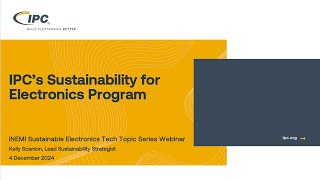 iNEMI Sustainable Electronics Tech Topic Webinar: IPC’s Sustainability for Electronics Program