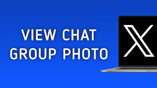 How To View Chat Group Photo On X (Twitter) On PC screenshot 1