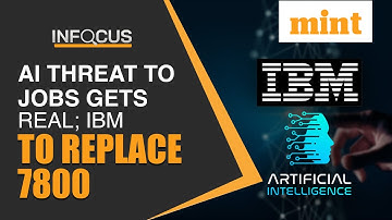 IBM announces hiring freeze; To replace 7800 jobs with AI | Mint In Focus