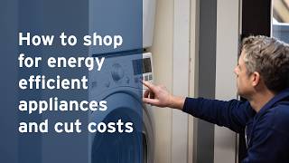 How To Shop For Energy Efficient Appliances And Cut Costs Fortisbc