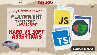 [2024] Part 8: Hard Assertion Vs Soft Assertion in Playwright With Typescript and Javascript |Telugu