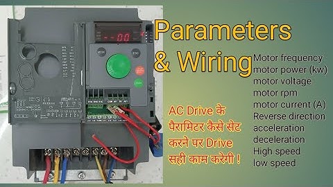 AC Drive Parameters // Schneider Ac Drive // altivar ATV310 // Drive wiring & Parameters