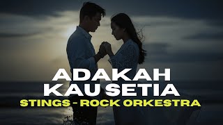 STINGS - ADAKAH KAU SETIA | ROCK ORCHESTRAL COVER by 3RixZwaves