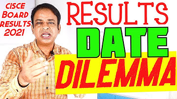 ICSE/ISC 2021 Board Results-When CISCE Going to Publish ICSE/ISC 2021 Results? Final CISCE Date 2021