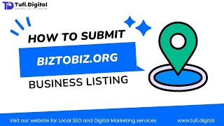 A Beginners Guide To Creating A Business Listing On Biztobiz.org Tufi Digital