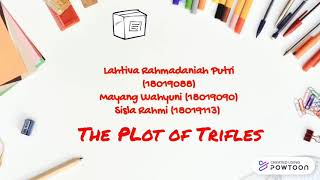 THE PLOT OF TRIFLES