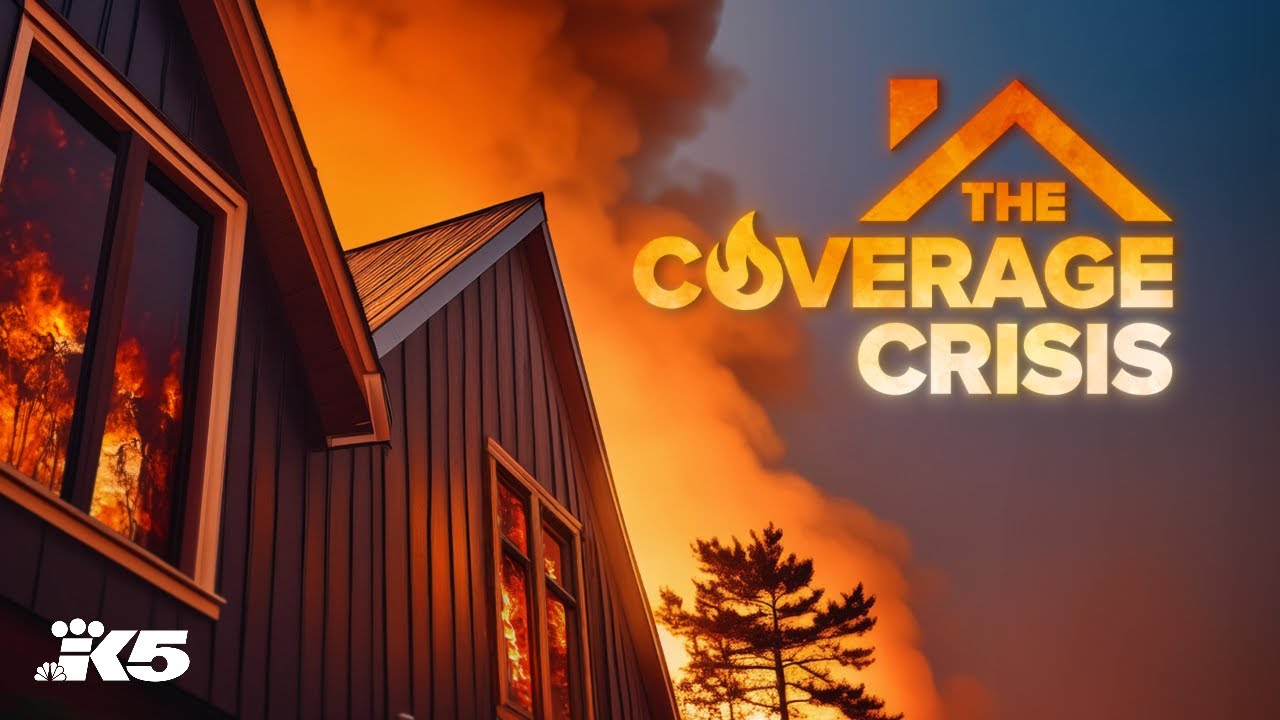 The Coverage Crisis: Wildfires' impact on home insurance coverage | KING 5 Investigators special