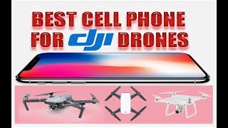 The Best CELL PHONE Display For DJI SPARK, MAVIC PRO, PHANTOM 4 (Apple, Samsung)
