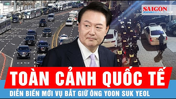 Toàn cảnh quốc tế: Diễn biến mới vụ giam giữ Tổng thống Hàn Quốc Yoon Suk Yeol | Cập nhật tối