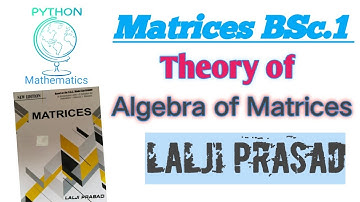 Matrices of B.Sc part 1 (algebra of Matrices)|Matrices. Lalji Prasad