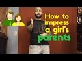 How to impress a girl's parents