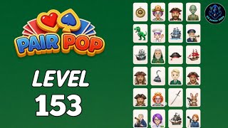 Pair Pop level 153 Solution Walkthrough | Pair Pop: Solitaire Match