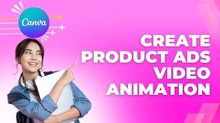 How to Create Product Ads Video Animation in Canva | EASY GUIDE 2026