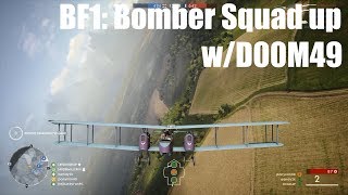 BF1: Bomber Squad Up w/Doom49