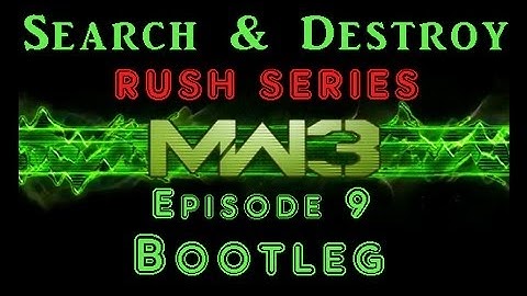 MW3 Search and Destroy Rush Series Ep. 9 - Bootleg - AP_28