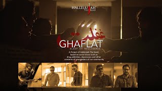Video thumbnail of "Ghaflat | Official Video | Hallelujah The Band"