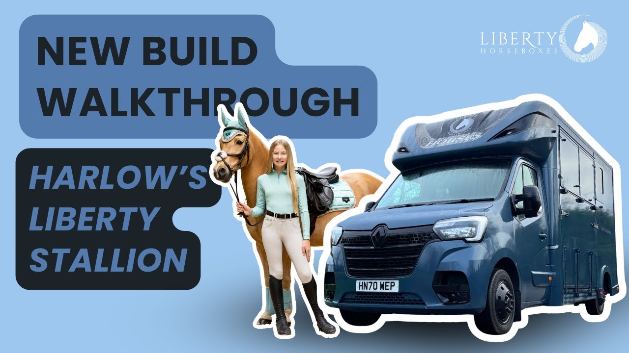 New Build Horsebox Walkthrough | Harlow's New Liberty Horsebox | Liberty Stallion