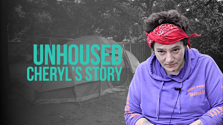 UNHOUSED | Cheryl's Story