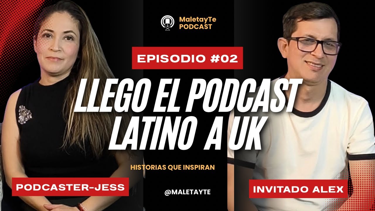 Llegó el Podcast Latino a UK